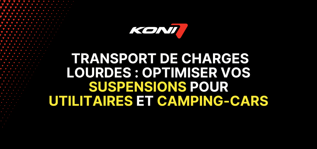 Transport de charges lourdes : optimiser vos suspensions pour utilitaires et camping-cars