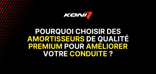 Pourquoi choisir des amortisseurs de qualité premium pour améliorer votre conduite ?