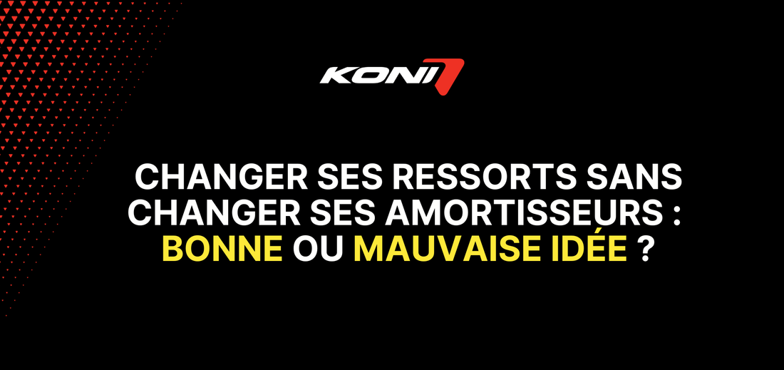 Changer ses ressorts sans changer ses amortisseurs : bonne ou mauvaise idée ?