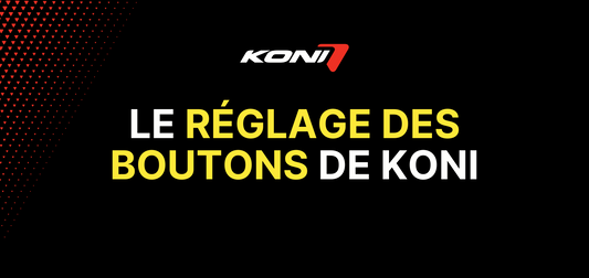 Comment bien régler vos amortisseurs KONI avec le bouton de réglage
