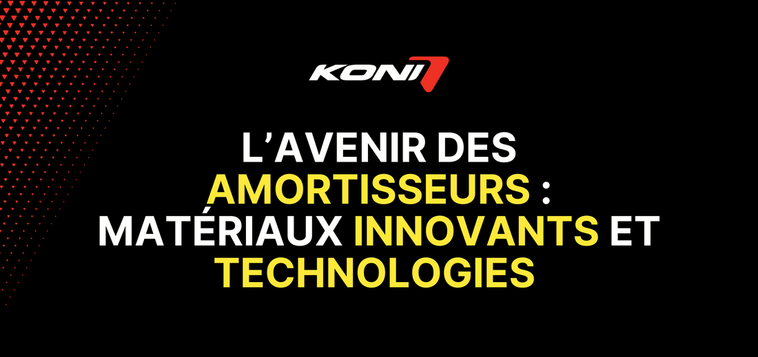 L’avenir des amortisseurs : matériaux innovants et technologies