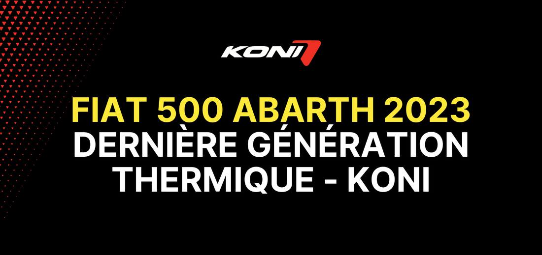Fiat 500 Abarth 2023 Dernière Génération thermique - Koni